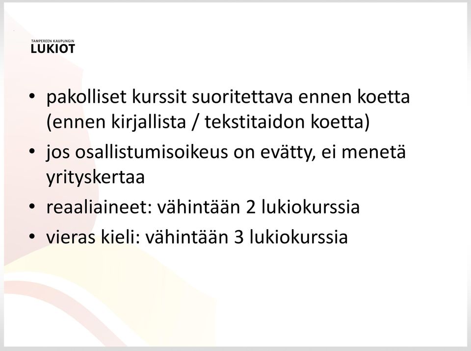 osallistumisoikeus on evätty, ei menetä yrityskertaa