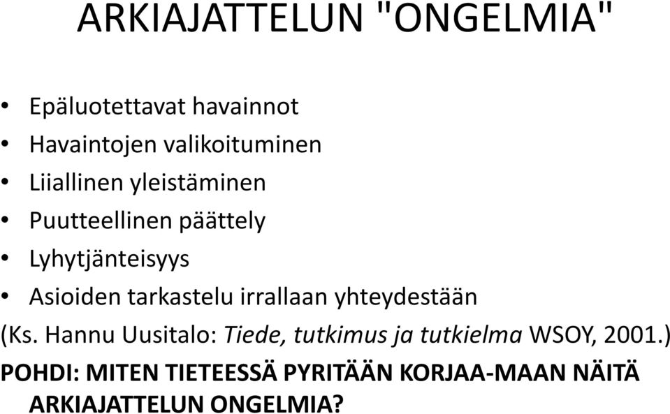 tarkastelu irrallaan yhteydestään (Ks.