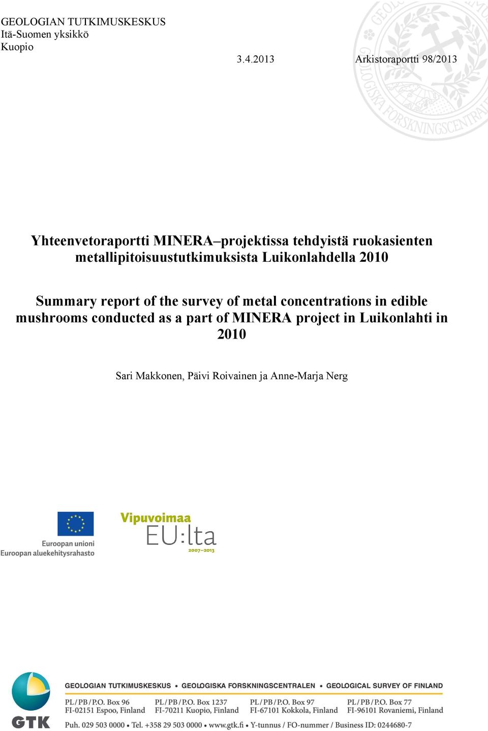 metallipitoisuustutkimuksista Luikonlahdella 2010 Summary report of the survey of metal