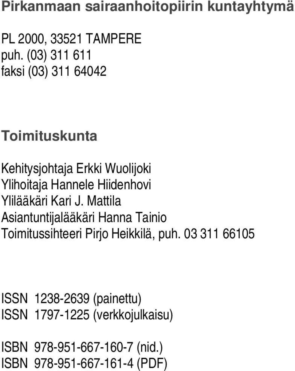 Hiidenhovi Ylilääkäri Kari J.