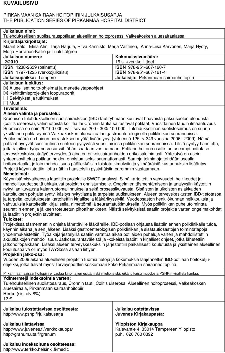 Julkaisun numero: Kokonaissivumäärä: 2/2010 16 s.