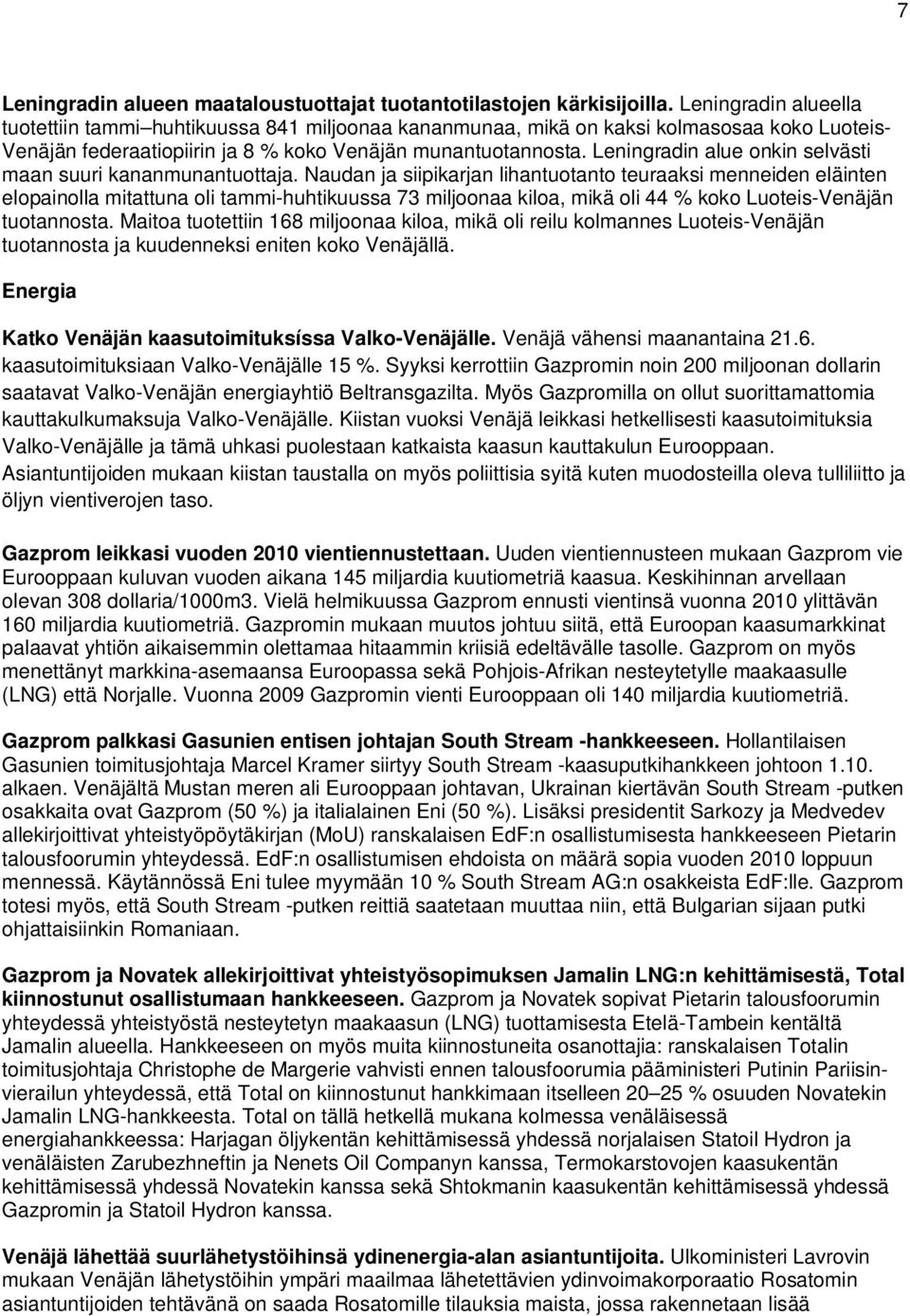 Leningradin alue onkin selvästi maan suuri kananmunantuottaja.