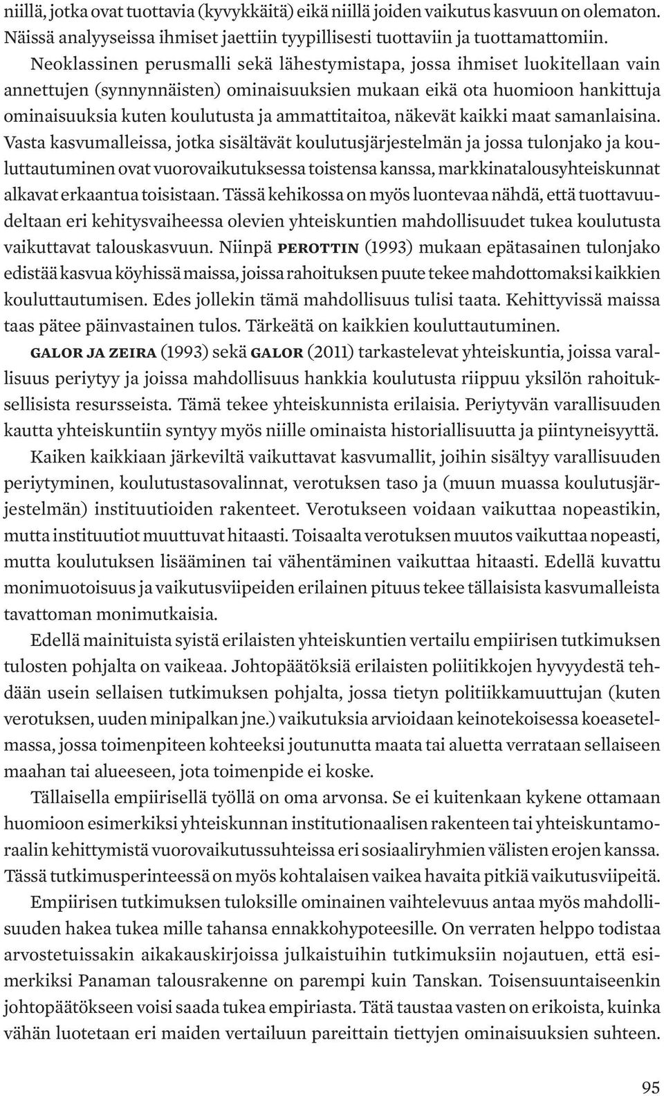 ammattitaitoa, näkevät kaikki maat samanlaisina.