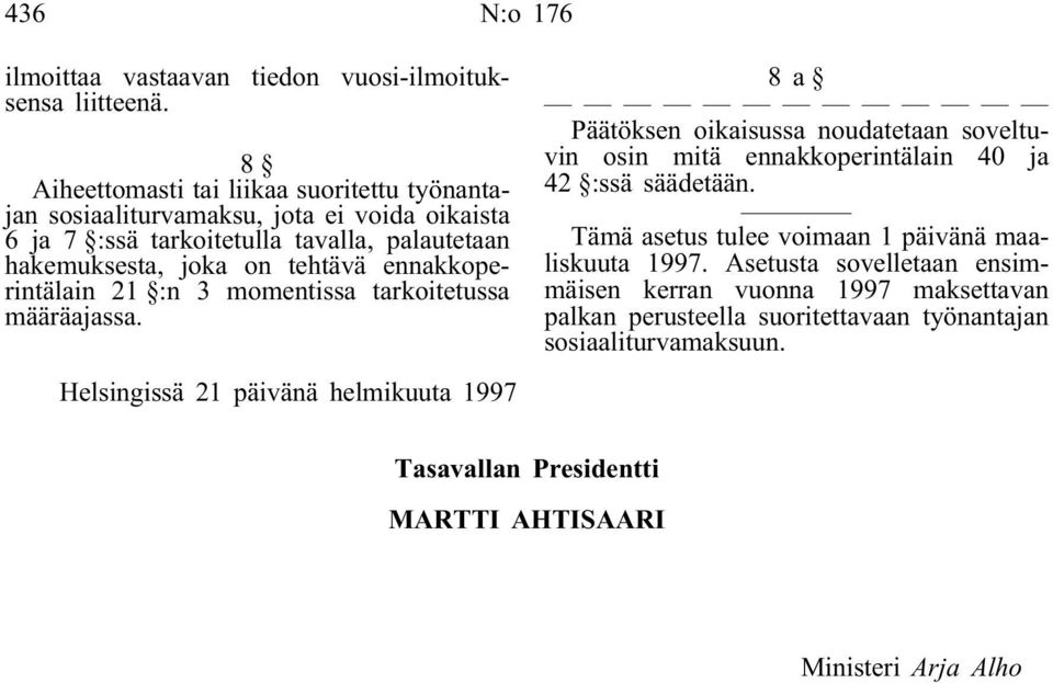 ennakkoperintälain 21 :n 3 momentissa tarkoitetussa määräajassa.