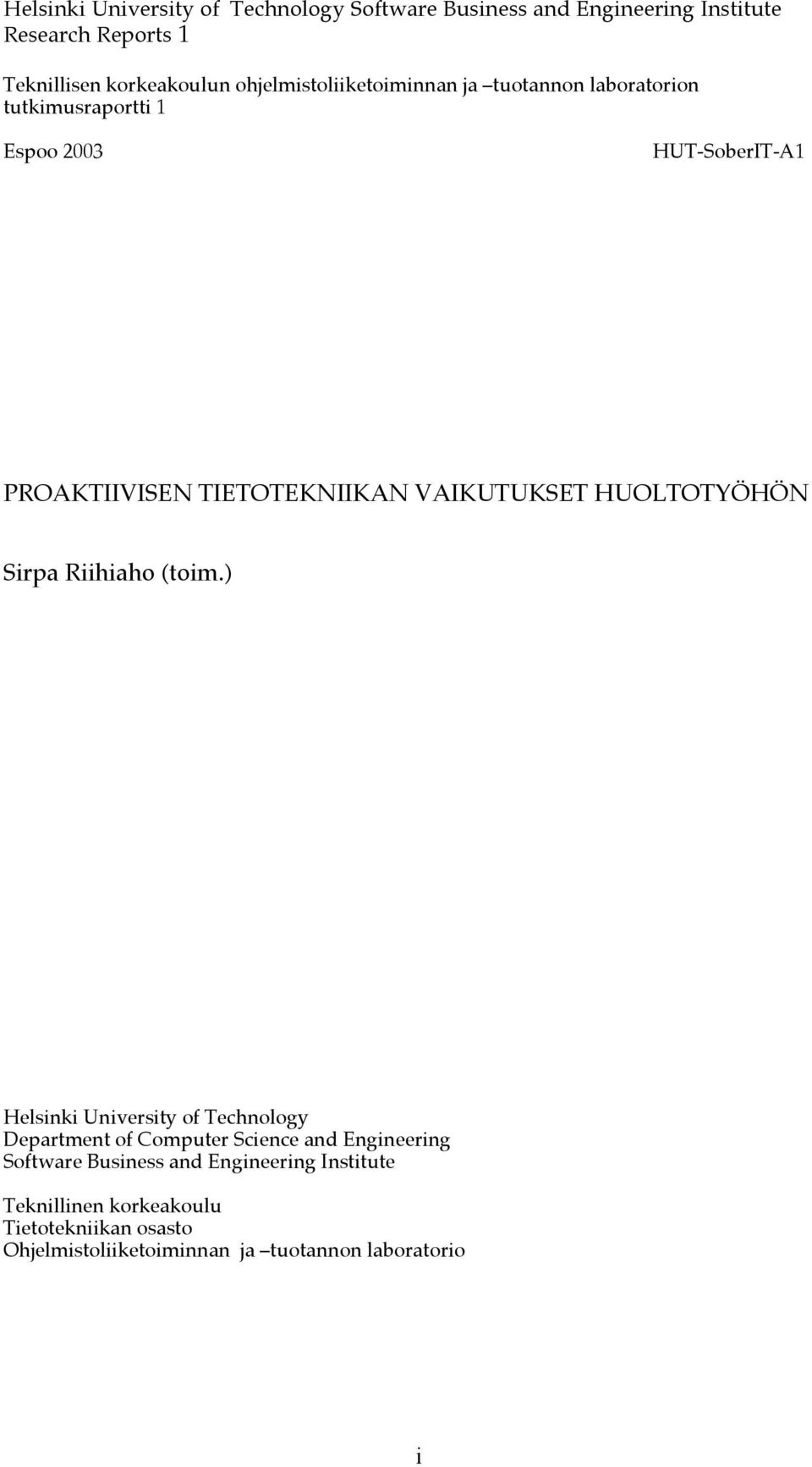 VAIKUTUKSET HUOLTOTYÖHÖN Sirpa Riihiaho (toim.