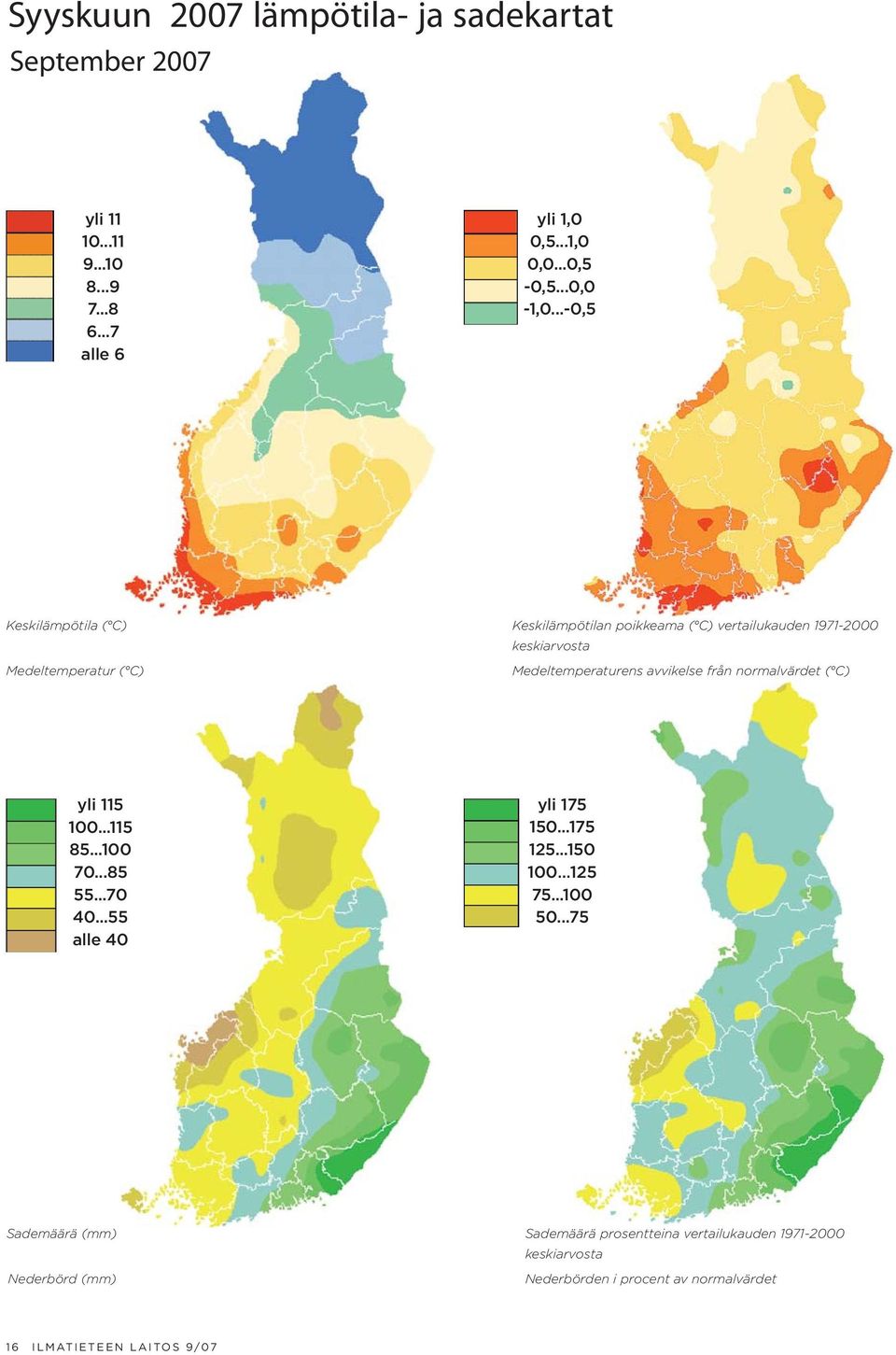 avvikelse från normalvärdet ( C) yli 115 100...115 85...100 70...85 55...70 40...55 alle 40 yli 175 150...175 125...150 100 125 75...100 50.