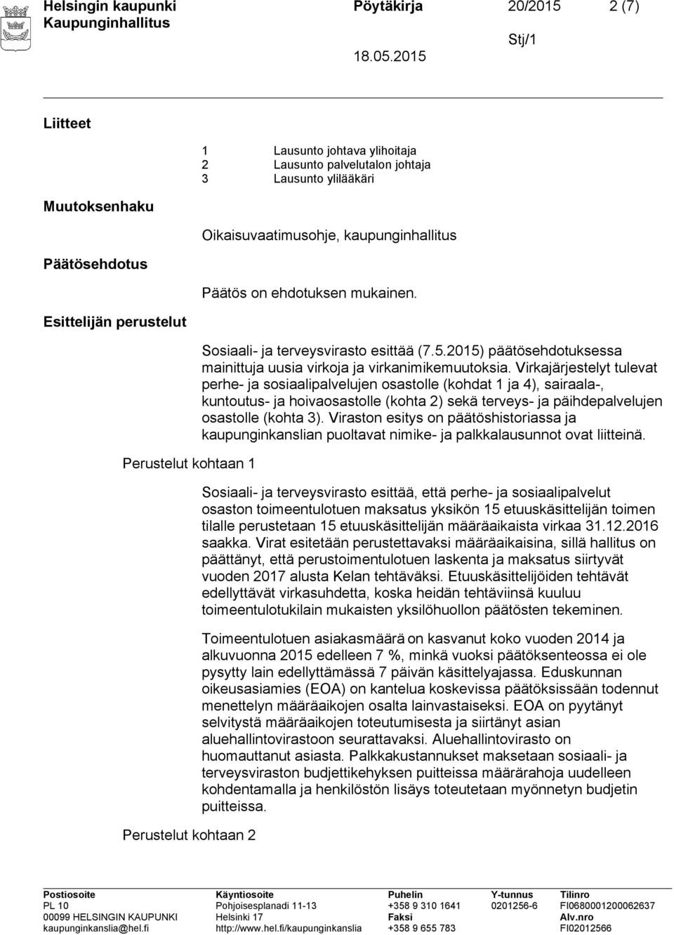 2015) päätösehdotuksessa mainittuja uusia virkoja ja virkanimikemuutoksia.