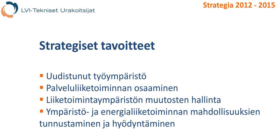 Liiketoimintaympäristön muutosten hallinta