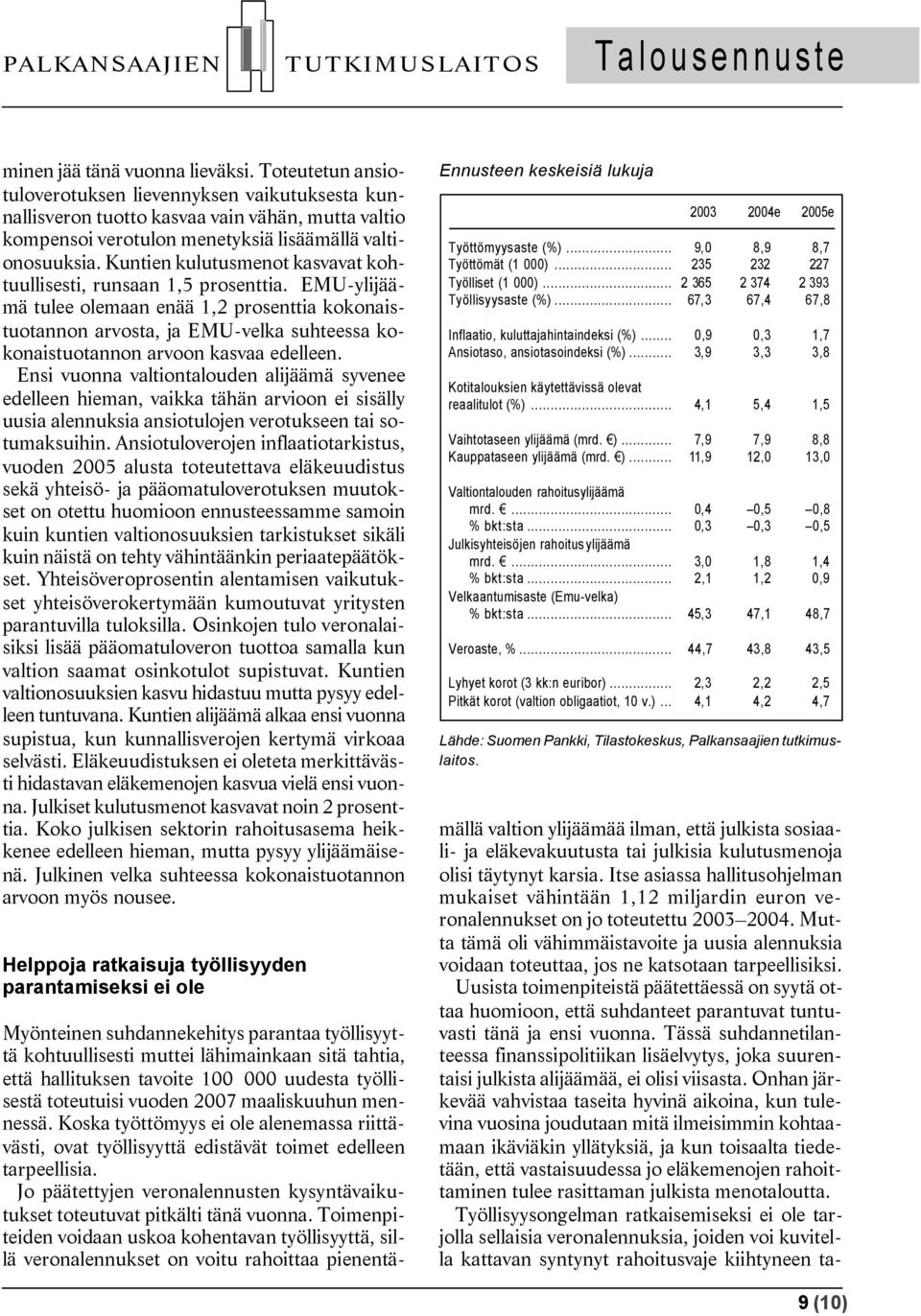 Kuntien kulutusmenot kasvavat kohtuullisesti, runsaan 1,5 prosenttia.