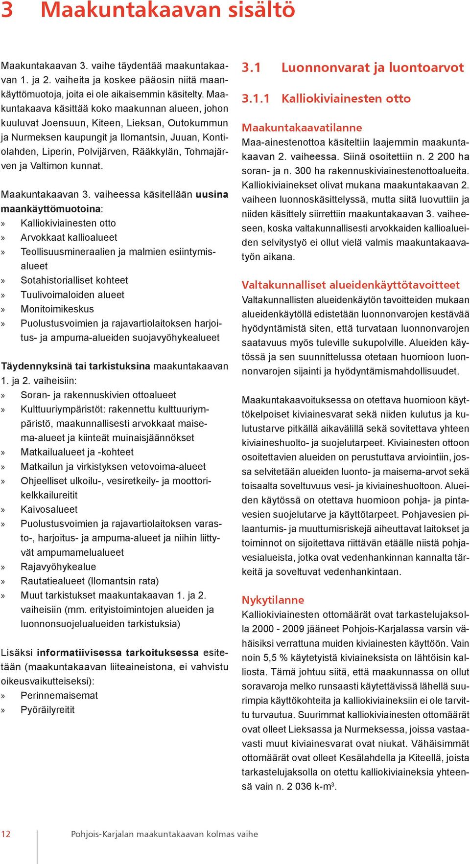 Tohmajärven ja Valtimon kunnat. Maakuntakaavan 3.