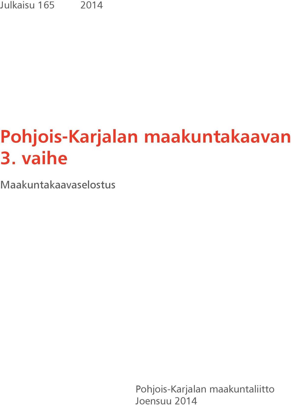 3. vaihe Maakuntakaavaselostus