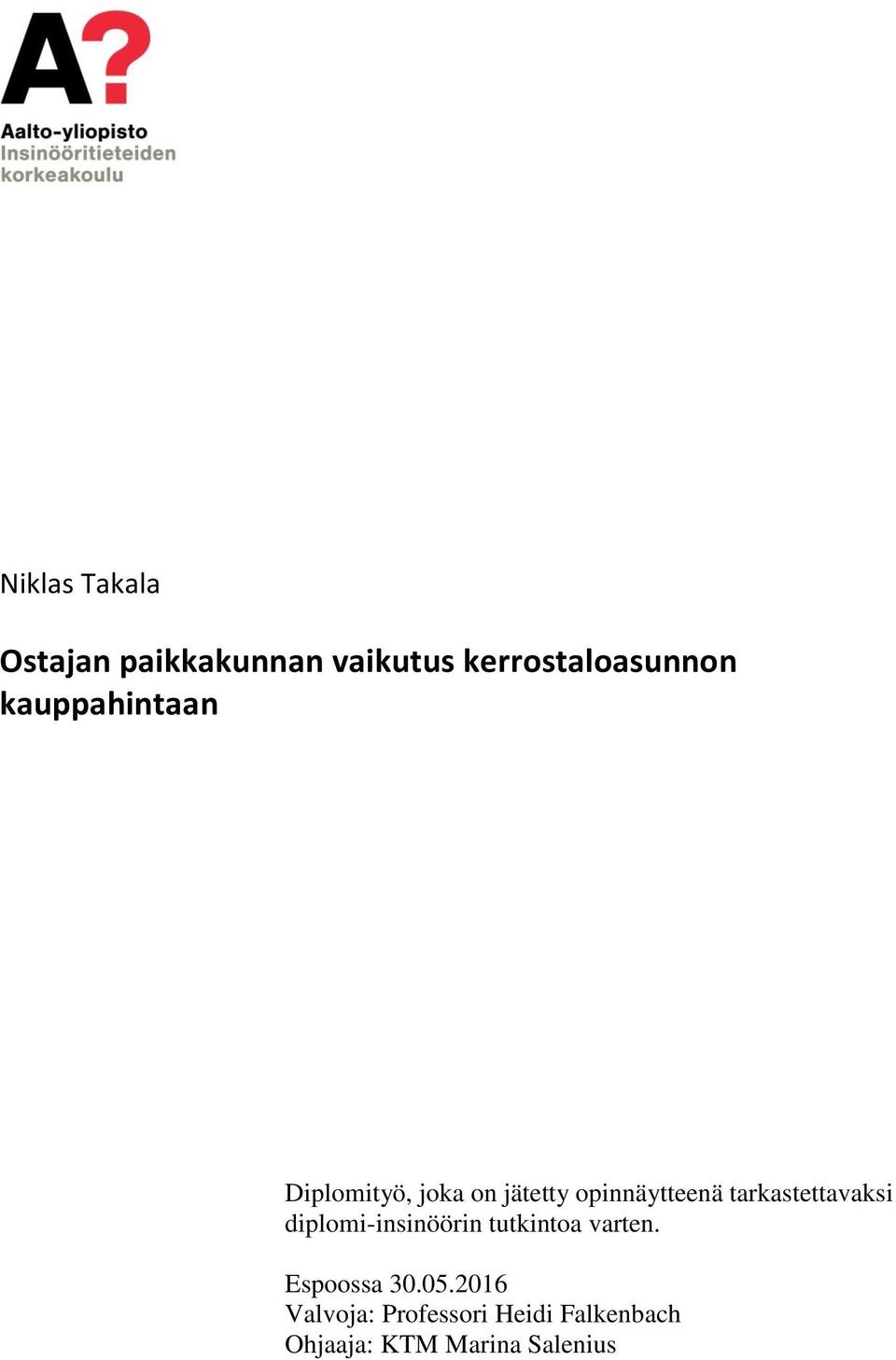 tarkastettavaksi diplomi-insinöörin tutkintoa varten.