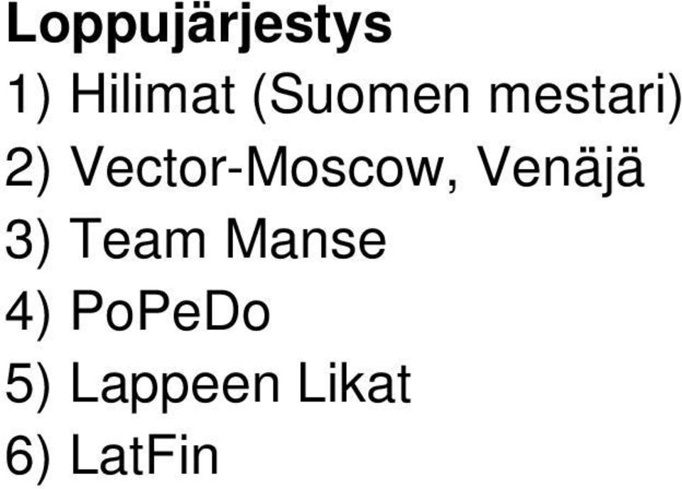 Vector-Moscow, Venäjä 3) Team