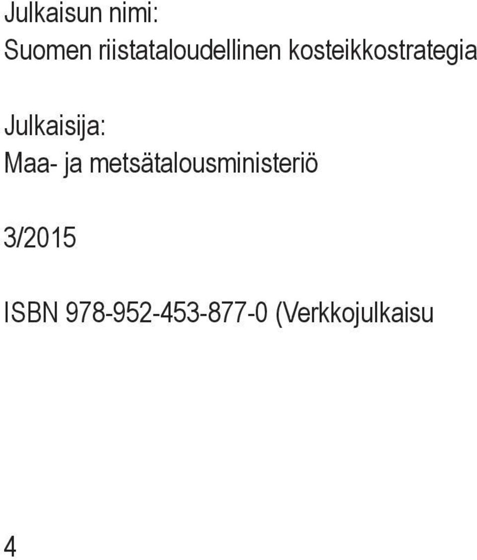 kosteikkostrategia Julkaisija: Maa-