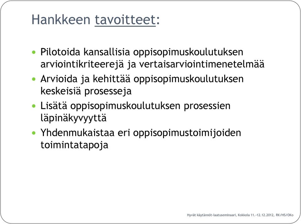 oppisopimuskoulutuksen keskeisiä prosesseja Lisätä oppisopimuskoulutuksen