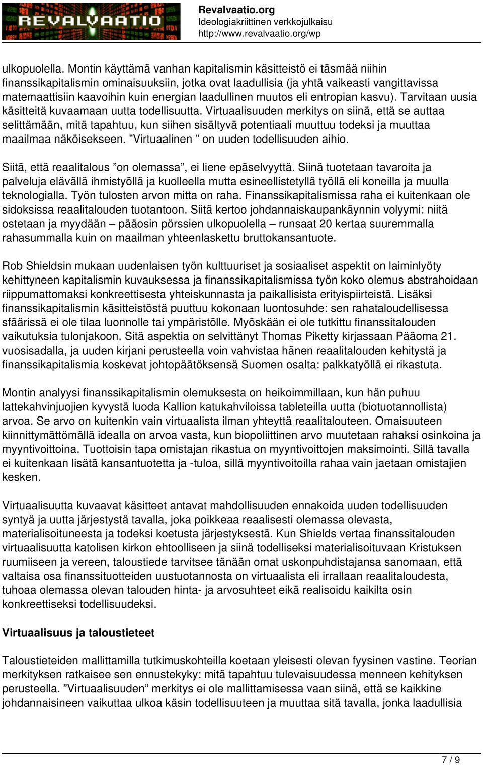 laadullinen muutos eli entropian kasvu). Tarvitaan uusia käsitteitä kuvaamaan uutta todellisuutta.