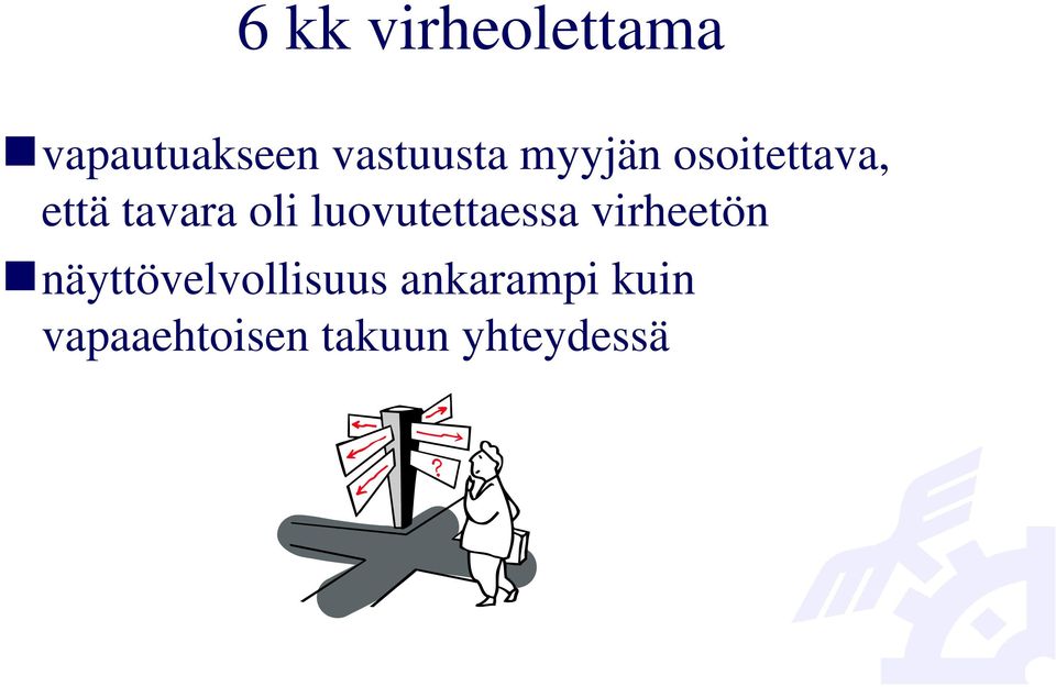 luovutettaessa virheetön