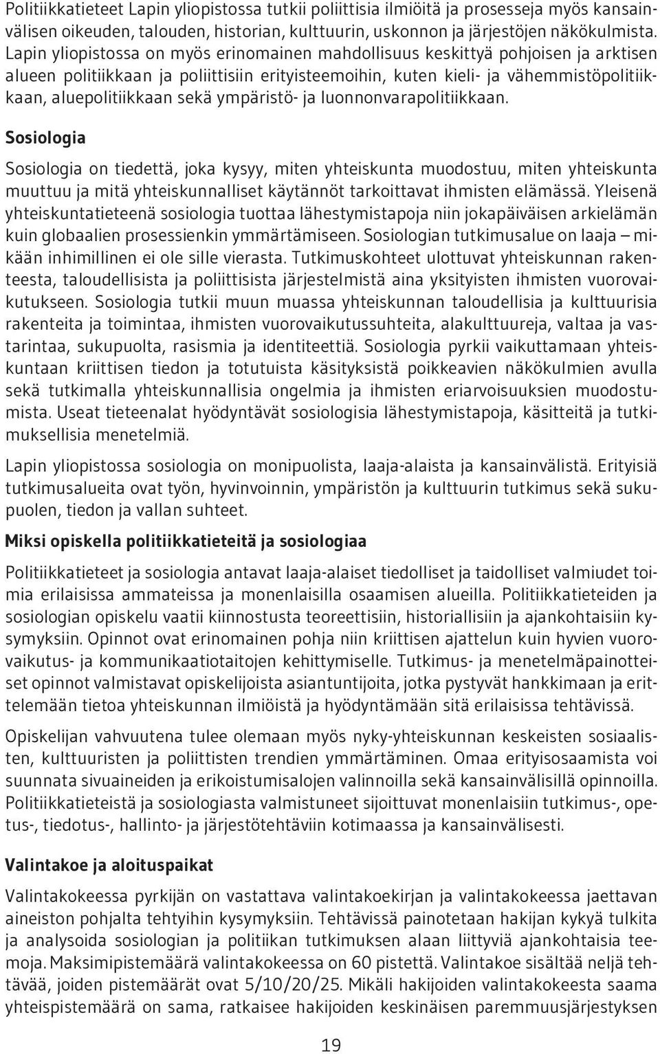 ympäristö- ja luonnonvarapolitiikkaan.