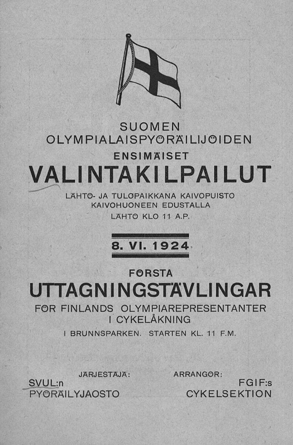 1924 FÖRSTA UTTAGNINGSTÄVLINGAR FOR FINLANDS I OLYMPIAREPRESENTANTER CYKELÅKNING