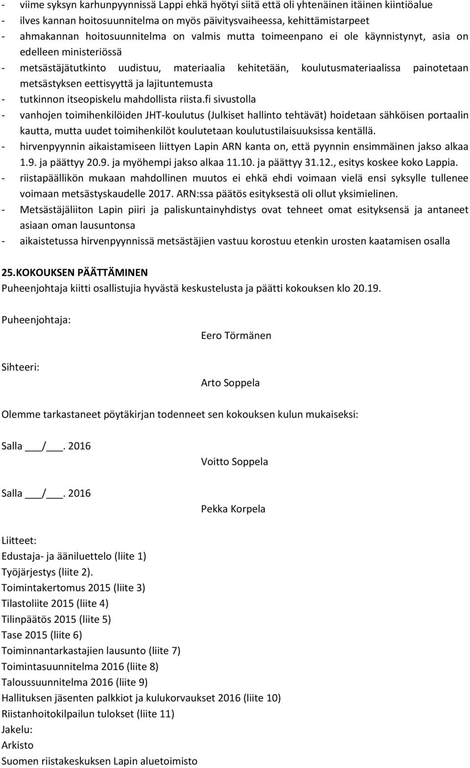 eettisyyttä ja lajituntemusta - tutkinnon itseopiskelu mahdollista riista.