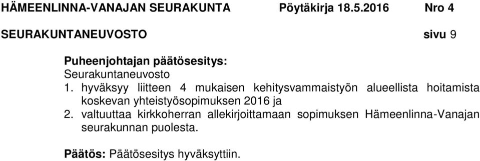 hoitamista koskevan yhteistyösopimuksen 2016 ja 2.