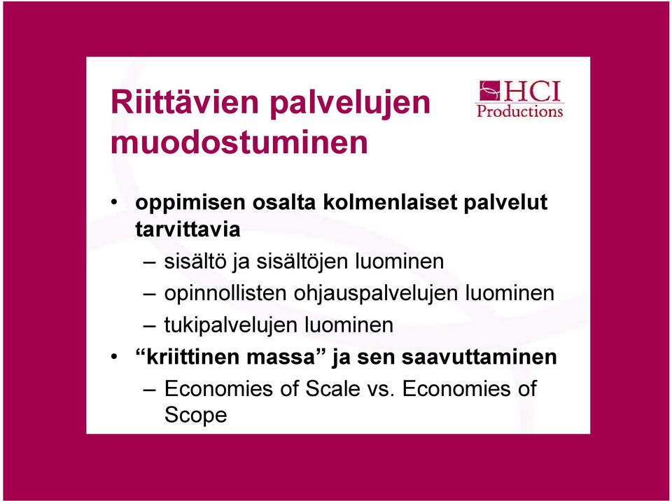 ohjauspalvelujen luominen tukipalvelujen luominen kriittinen
