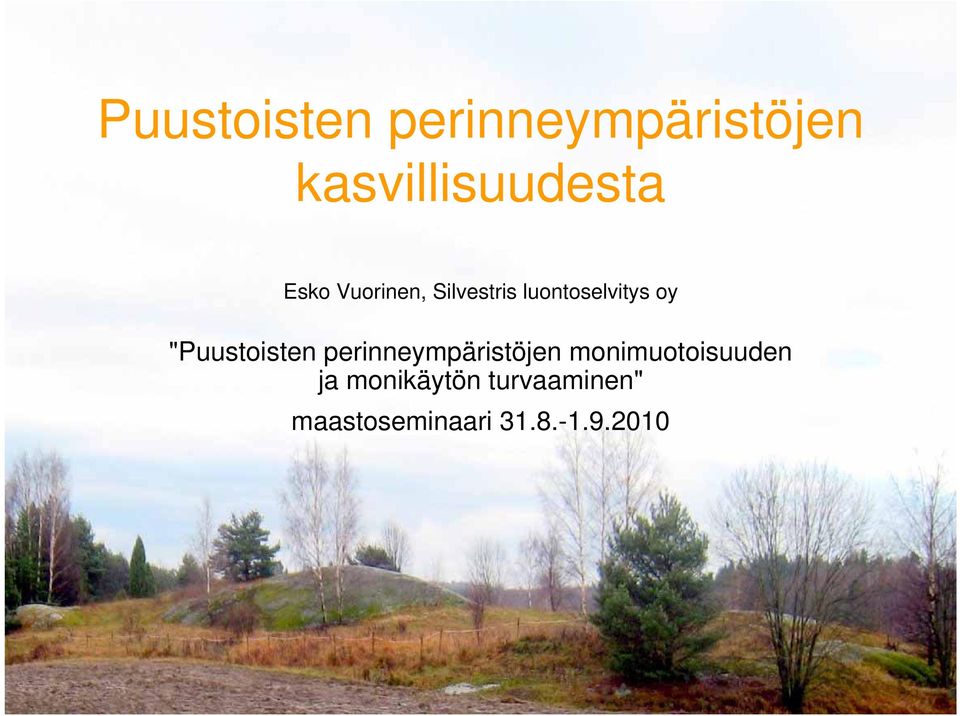 "Puustoisten perinneympäristöjen monimuotoisuuden