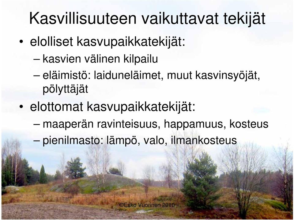 laiduneläimet, muut kasvinsyöjät, pölyttäjät elottomat