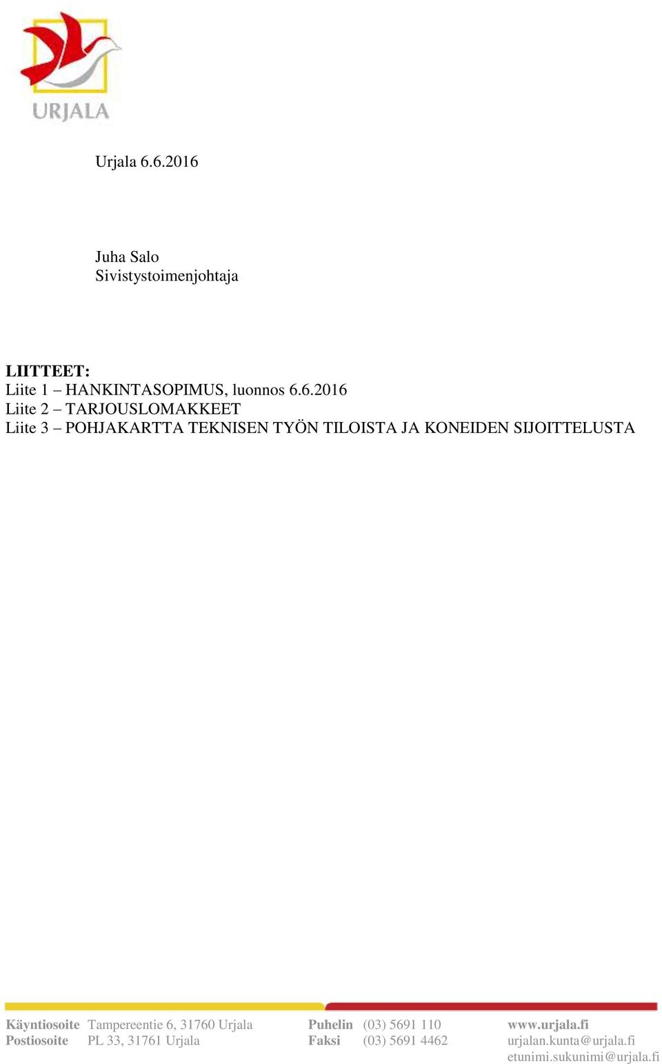 Liite 1 HANKINTASOPIMUS, luonnos 6.