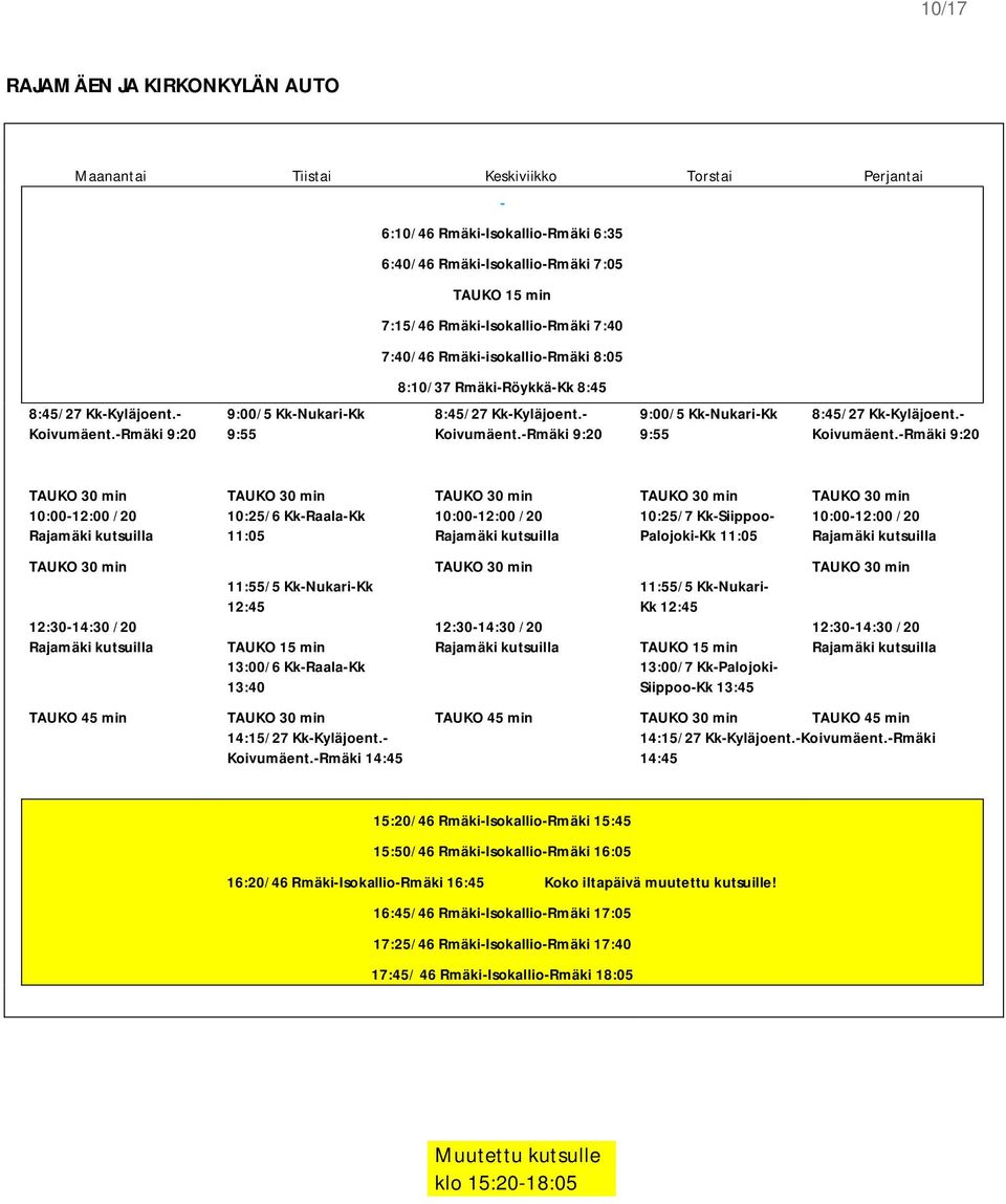 -Rmäki 9:20 9:00/5 Kk-Nukari-Kk 9:55 8:45/27 Kk-Kyläjoent.- Koivumäent.