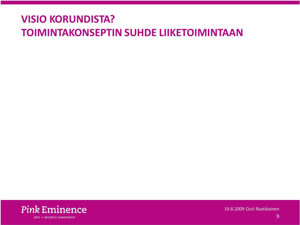 tai voi olla liiketoimintaa: mikä on realistinen liiketoiminnan osuus Korundille?