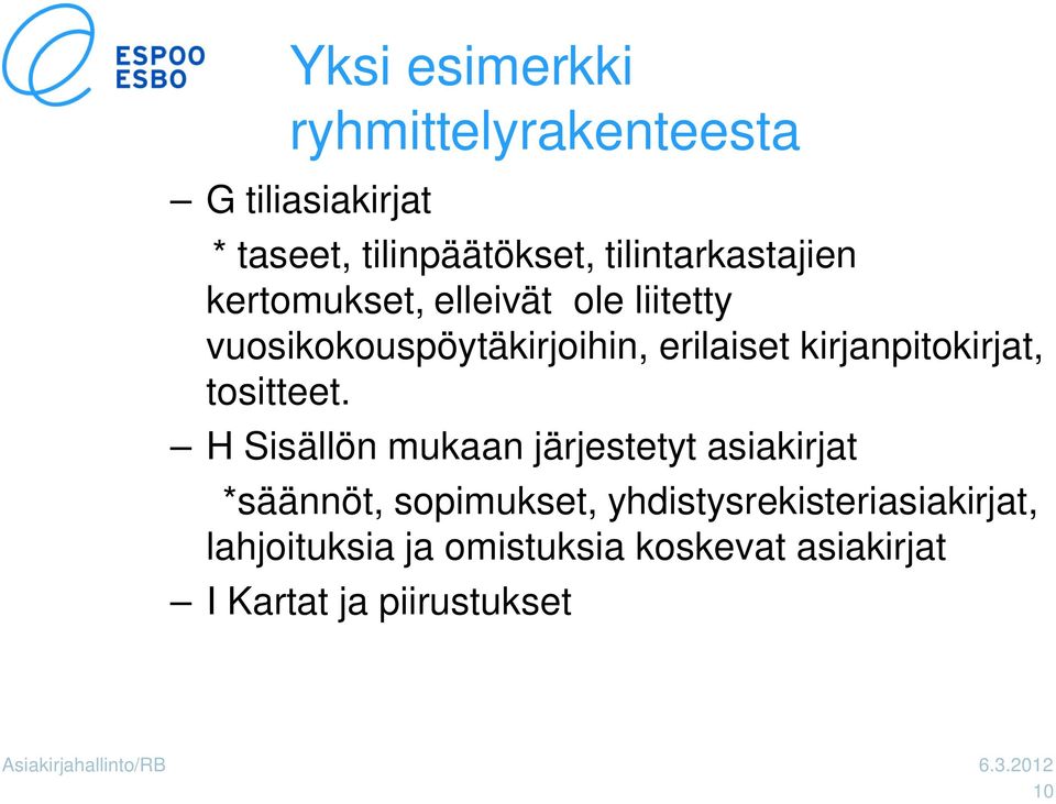 kirjanpitokirjat, tositteet.