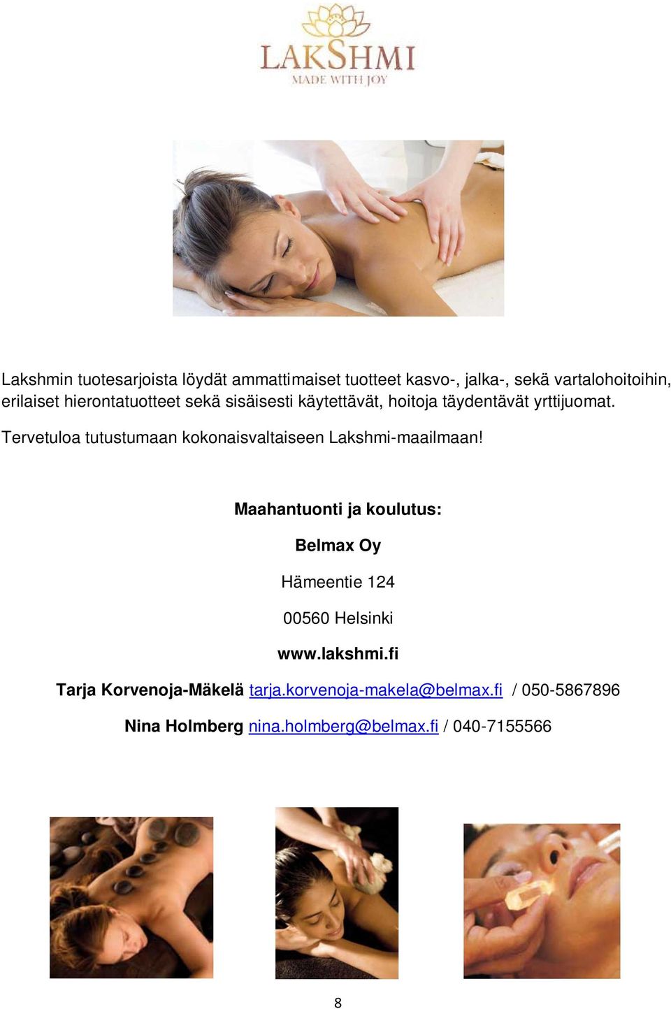 Tervetuloa tutustumaan kokonaisvaltaiseen Lakshmi-maailmaan!
