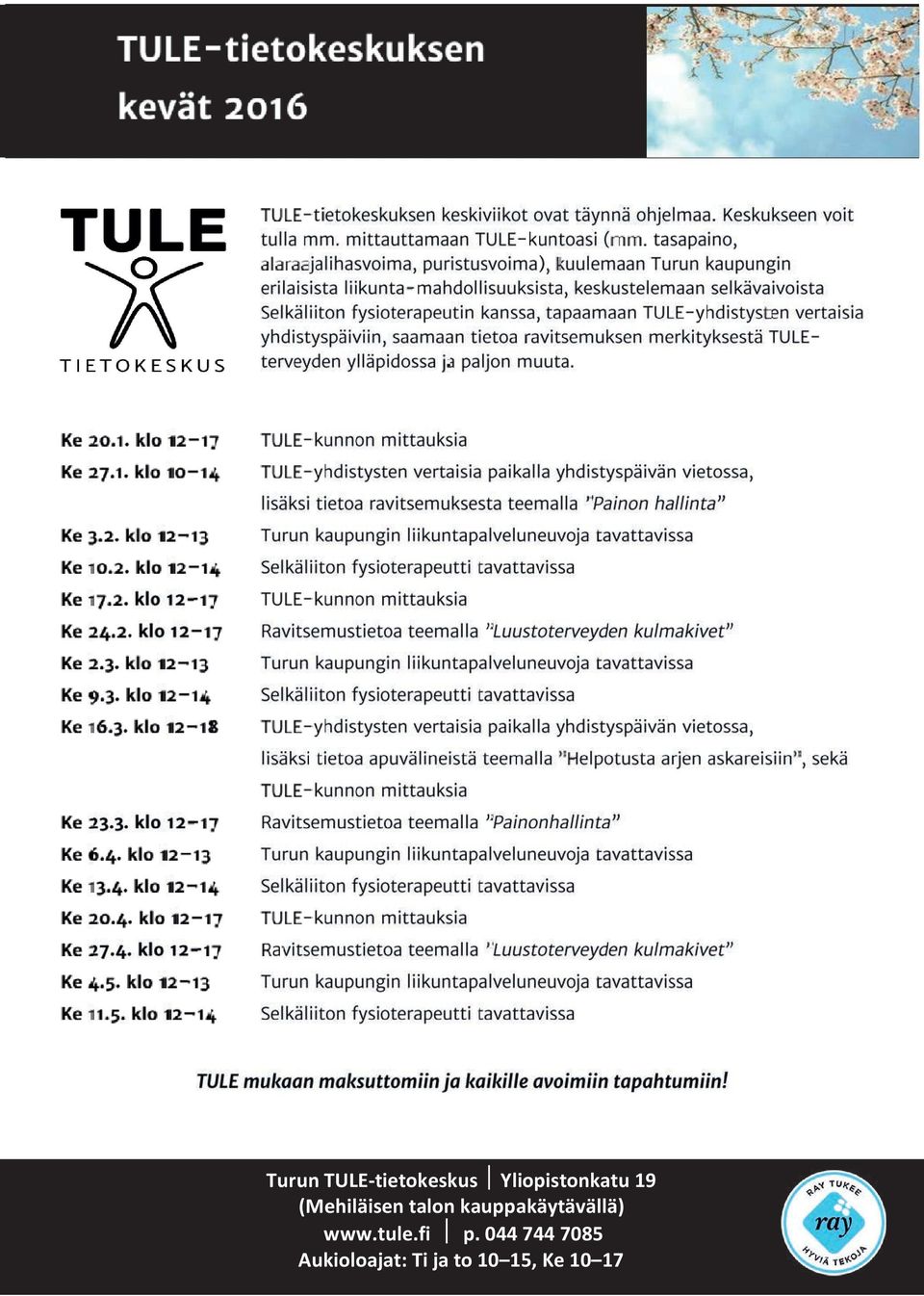 kauppakäytävällä) www.tule.fi p.