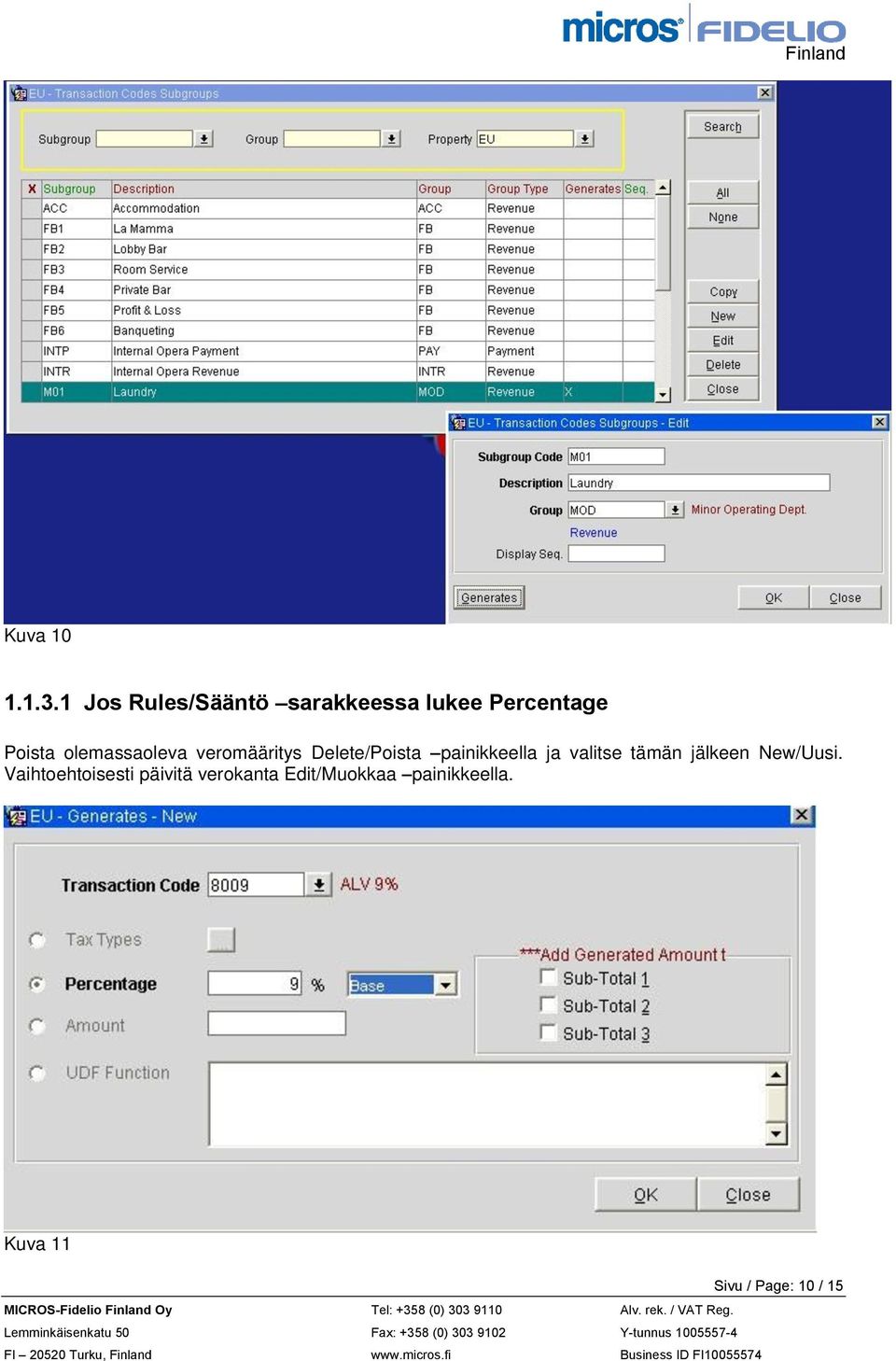 olemassaoleva veromääritys Delete/Poista painikkeella ja