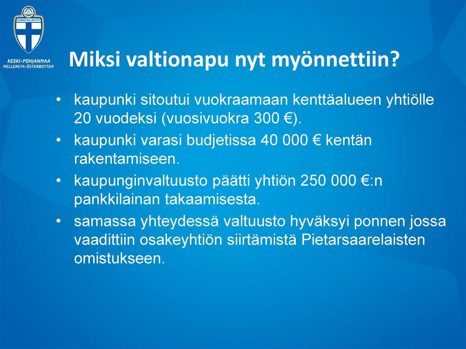 kaupunki varasi budjetissa 40 000 kentän rakentamiseen.