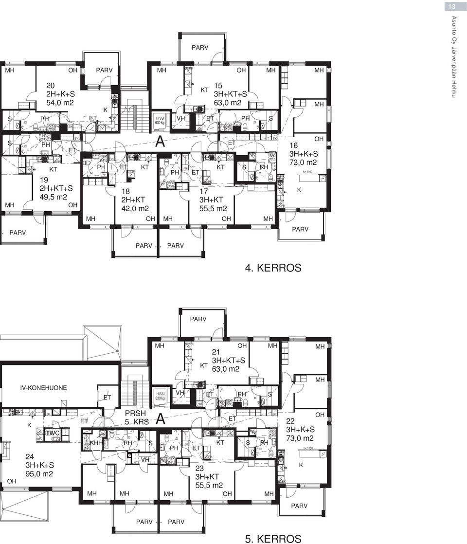 KERROS IV-KONEHUONE K JK PK WC 24 3H+K+S 95,0 m2 KHH PRSH 5.