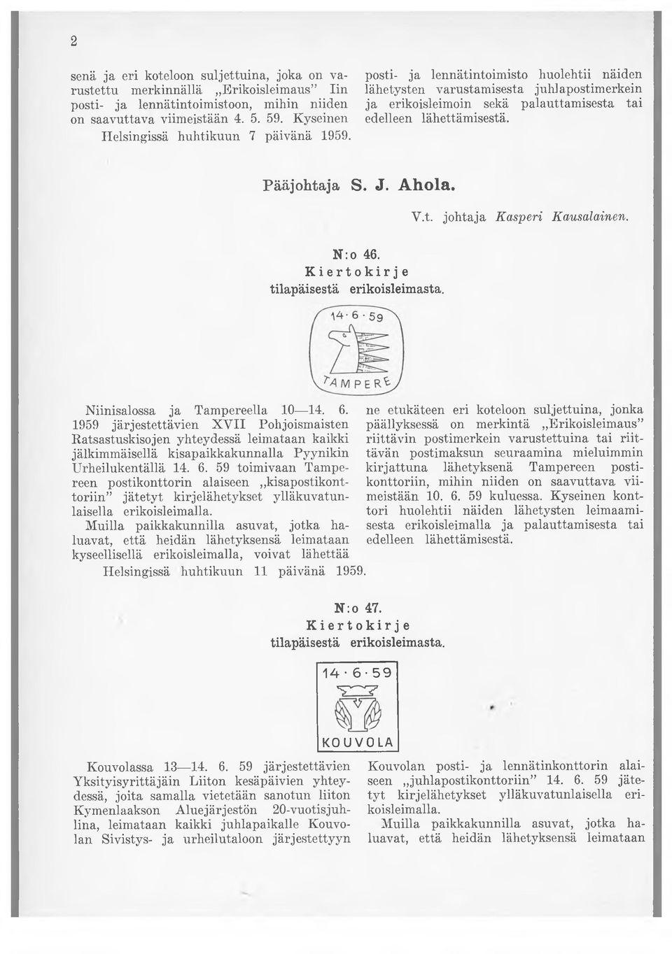 A h o la. V.t. johtaja Kasperi Kansalainen. N :o 46. Niinisalossa ja Tampereella 10 14. 6.