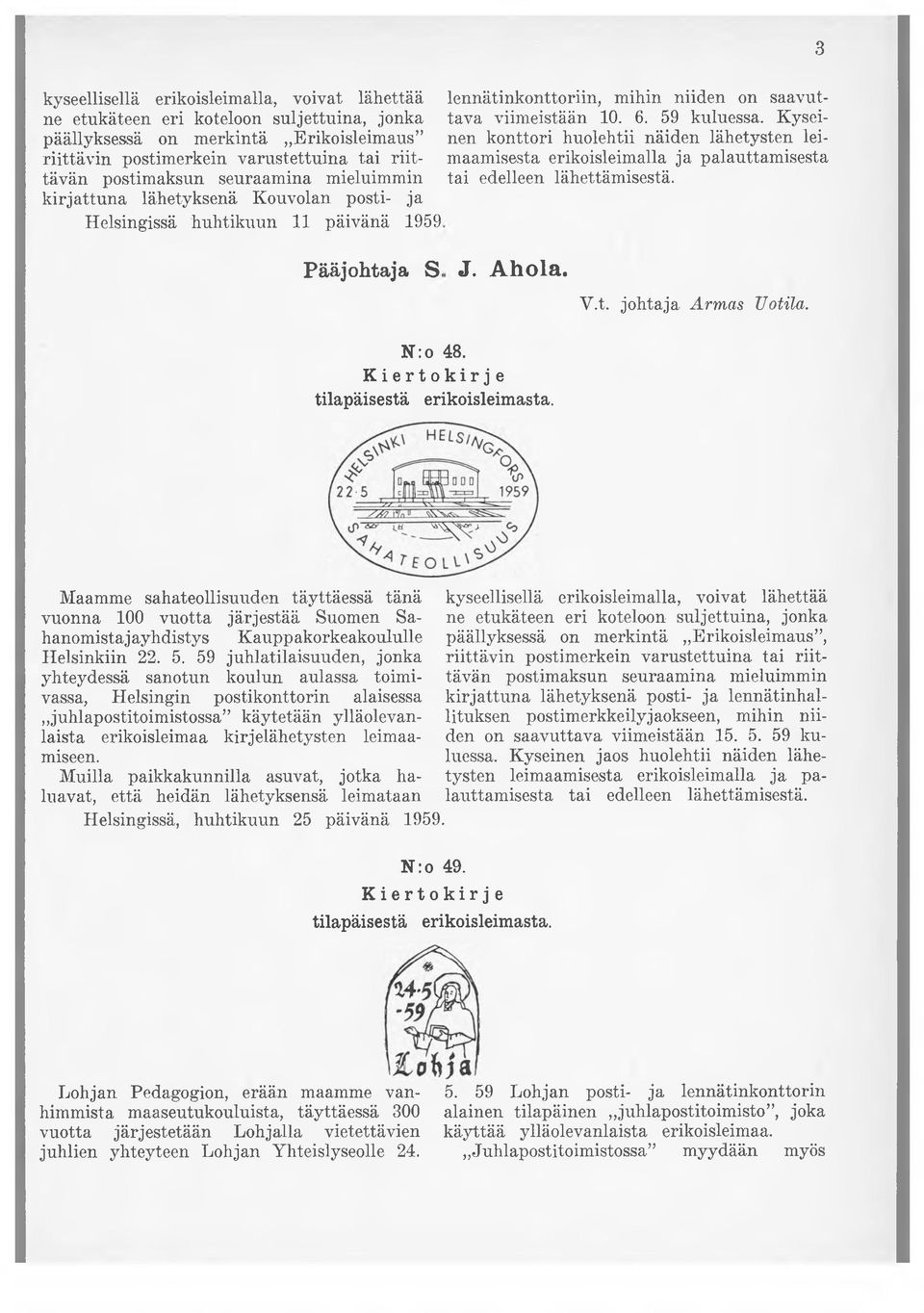 huhtikuun 11 päivänä 1959 3 Pääjohtaja S, J. A h o la. Y.t. johtaja Armas Uotila. N:o 48.