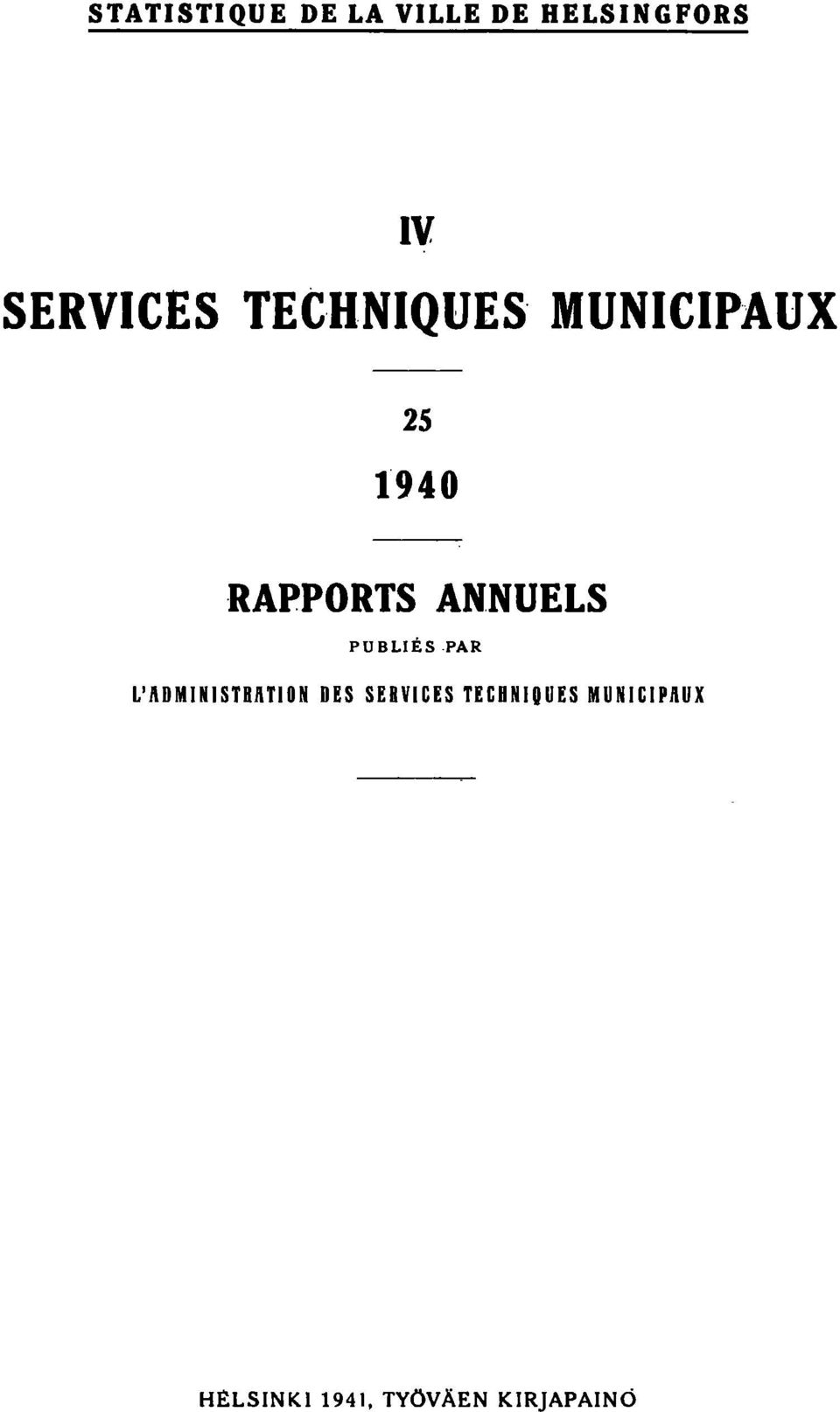 AN.NUELS PUBLES PAR L'J\DMNSTRllTON DES