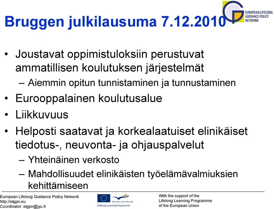 opitun tunnistaminen ja tunnustaminen Eurooppalainen koulutusalue Liikkuvuus Helposti