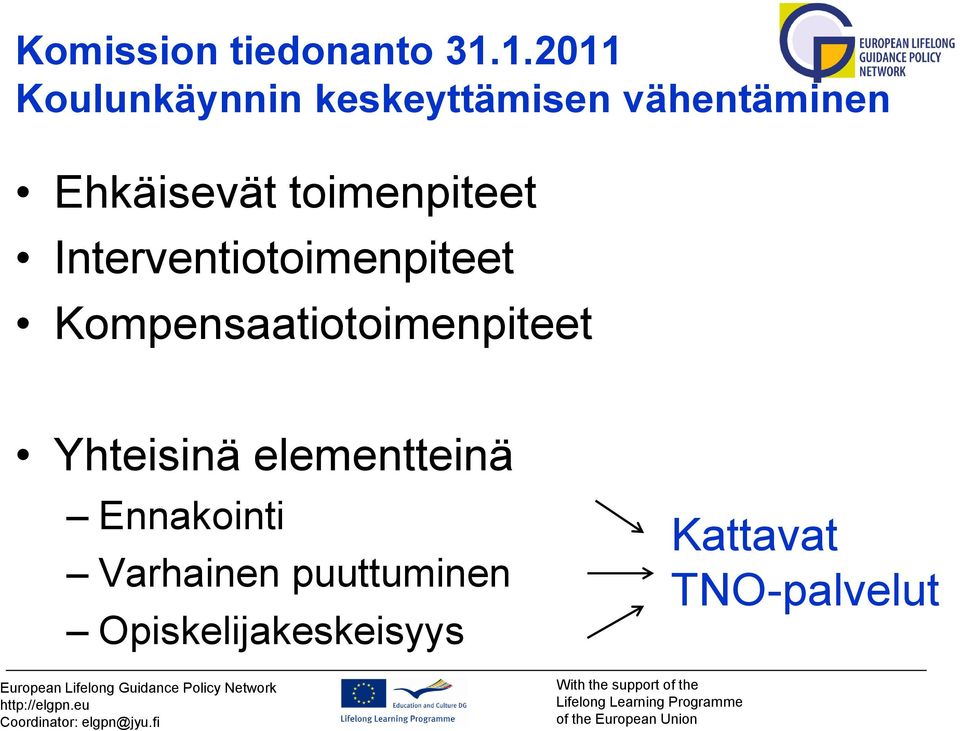 toimenpiteet Interventiotoimenpiteet