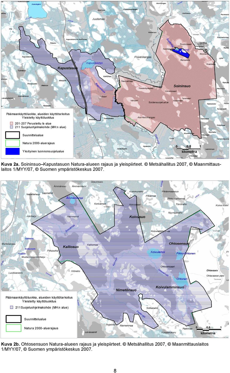 Metsähallitus 2007, Maanmittauslaitos 1/MYY/07, Suomen ympäristökeskus 2007.