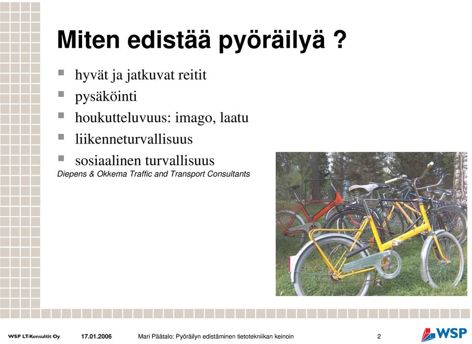 liikenneturvallisuus sosiaalinen turvallisuus Diepens & Okkema