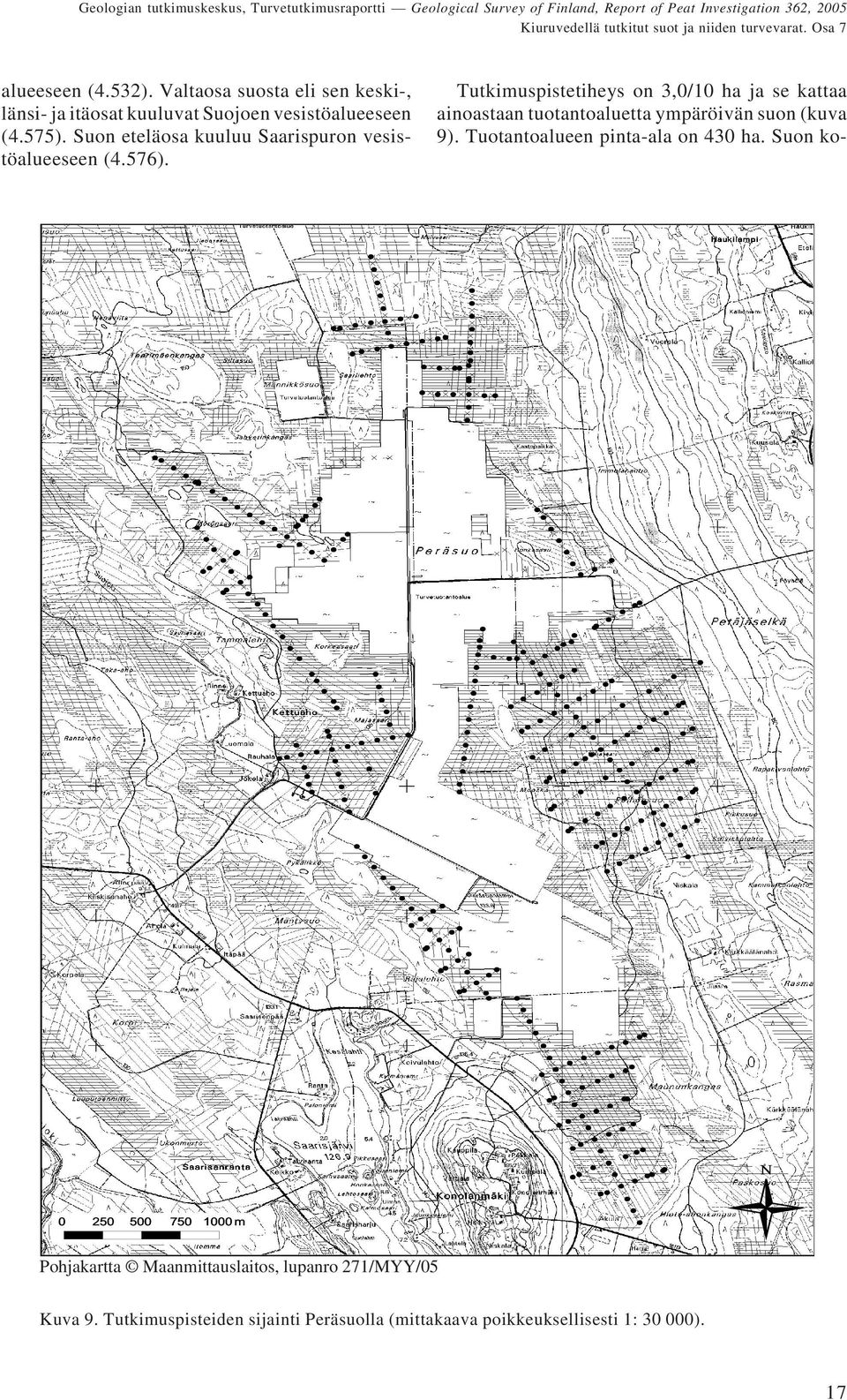 Suon eteläosa kuuluu Saarispuron vesistöalueeseen (4.576).