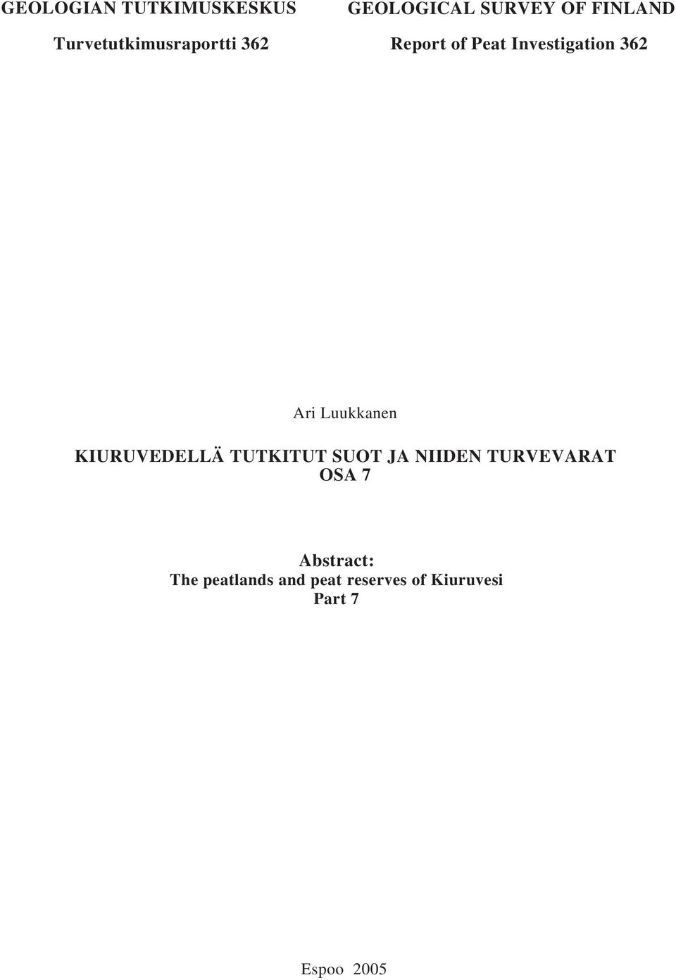 FILAD Report of Peat Investigation 362 Ari Luukkanen KIURUVEDELLÄ TUTKITUT