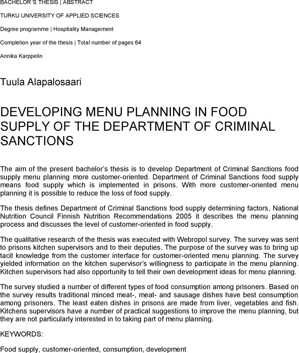 customer-oriented. Department of Criminal Sanctions food supply means food supply which is implemented in prisons.