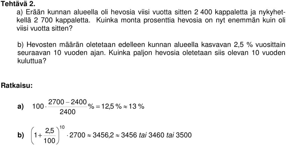 Kuinka monta prosenttia hevosia on nyt enemmän kuin oli viisi vuotta sitten?