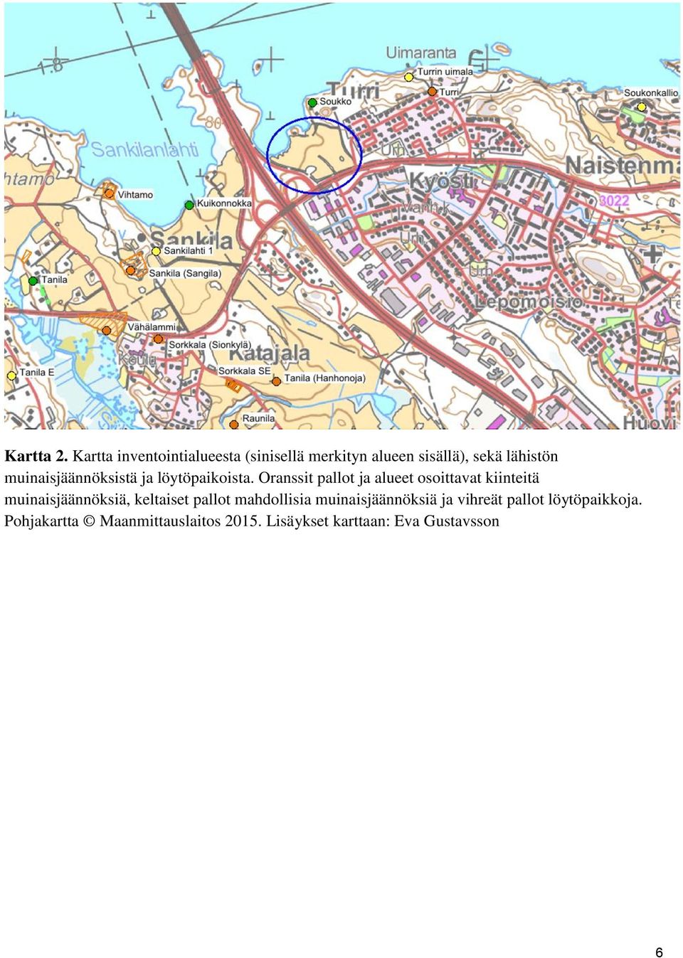 muinaisjäännöksistä ja löytöpaikoista.