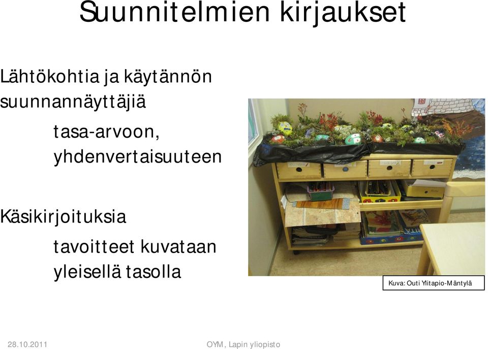 yhdenvertaisuuteen Käsikirjoituksia